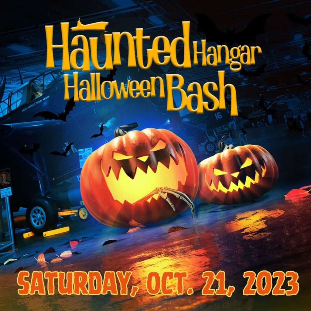 Promotional ad for Haunted Hangar Halloween Bash on Oct 21st 2023 at the USS Midway