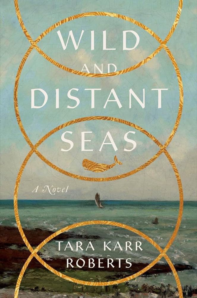 2024 San Diego Bookstore recommendation: Wild and Distant Seas by Tara Karr Roberts