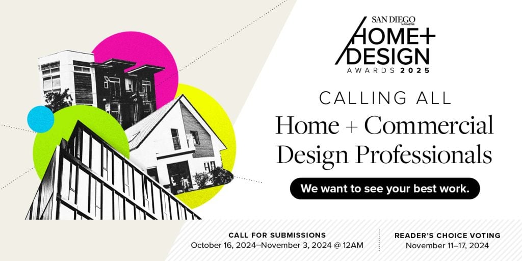 Welcome to San Diego Magazine's Home + Design Awards 2025!