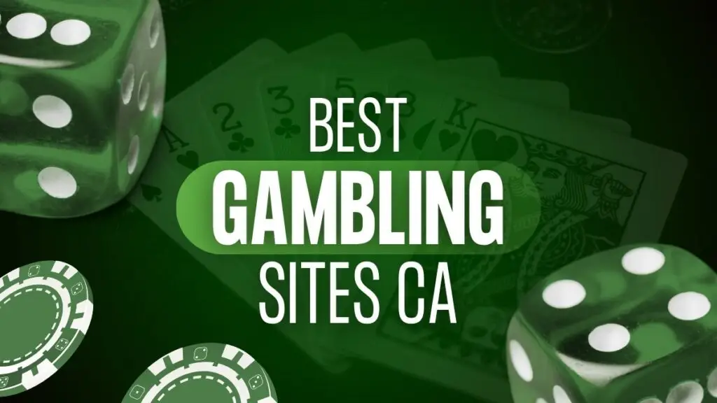 Best Gambling Sites CA: Top Real Money Sites With Fast Payouts in 2026 